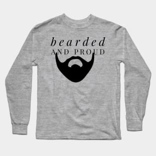 Bearded and Proud Text and Graphic Design Long Sleeve T-Shirt